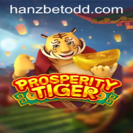 Exploring the Exciting World of ProsperityTiger at Hanzbet